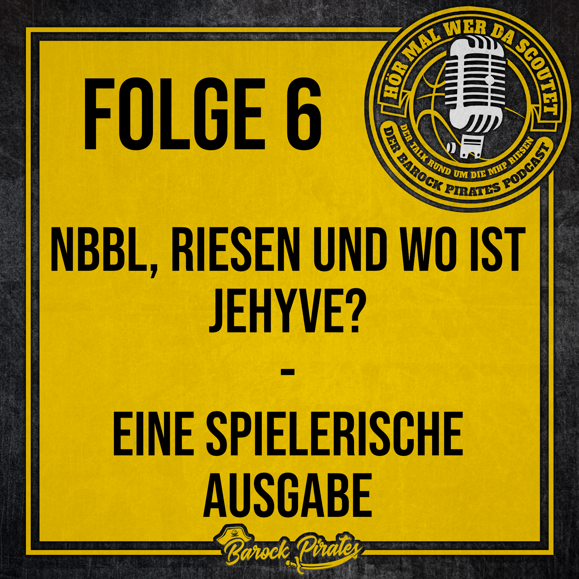 Hör mal wer da Scoutet - der Barock Pirates Podcast Hör mal wer da Scoutet - der Barock Pirates Podcast