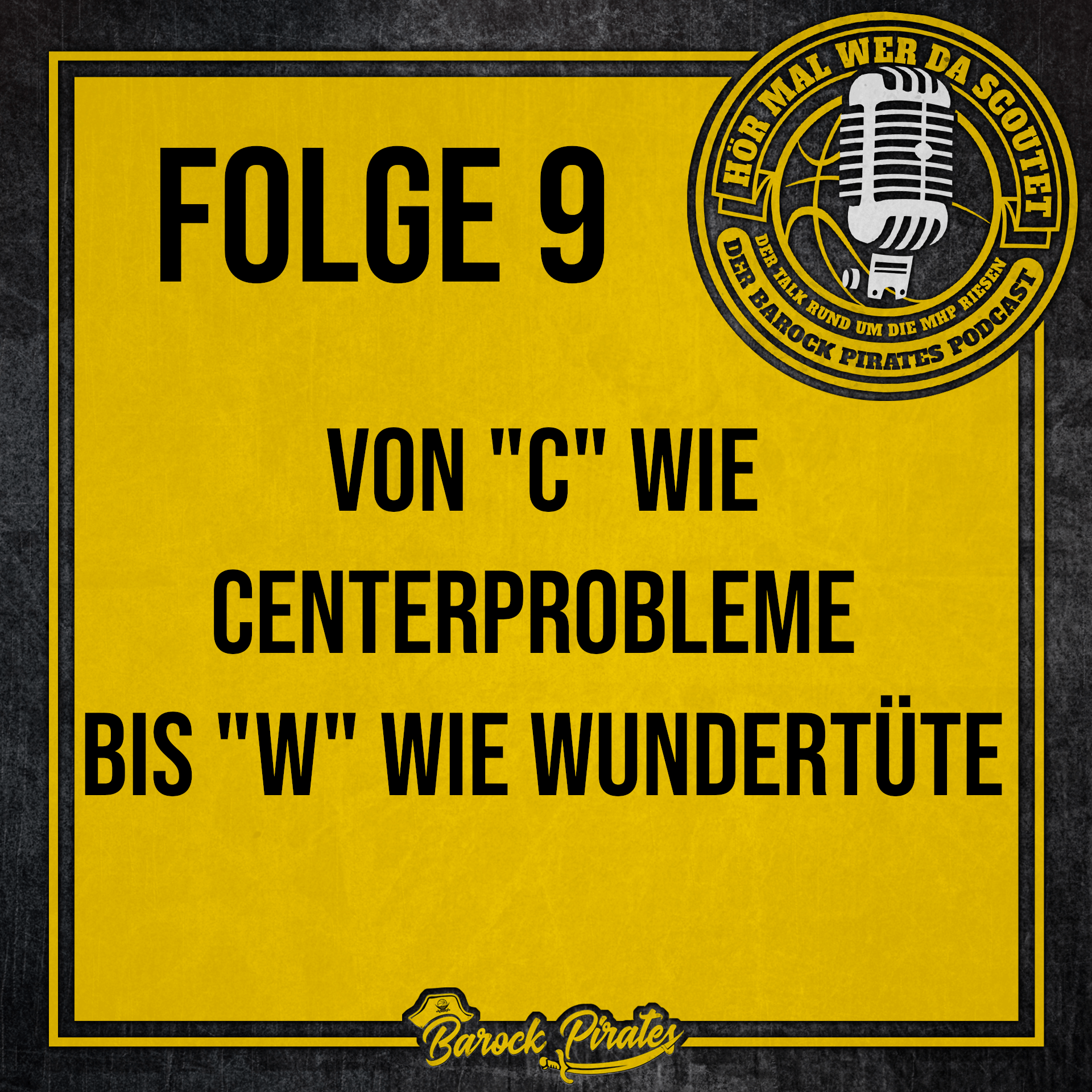 Hör mal wer da Scoutet - der Barock Pirates Podcast Hör mal wer da Scoutet - der Barock Pirates Podcast